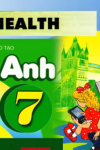 Tiếng Anh Lớp 7- UNIT 2 HEALTH - SGK 2017
